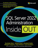 SQL Server 2022 Administration Inside Out : Inside Out - Elizabeth Noble