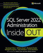 SQL Server 2022 Administration Inside Out : Inside Out - Randolph West