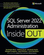 SQL Server 2022 Administration Inside Out : Inside Out - Randolph West