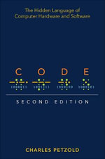 Code : 2nd Edition - The Hidden Language of Computer Hardware and Software - Charles Petzold