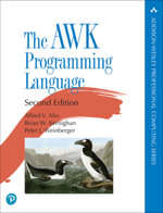 The AWK Programming Language : Addison-Wesley Professional Computing Series - Alfred V. Aho