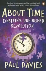 About Time : Einstein's Unfinished Revolution - Paul Davies
