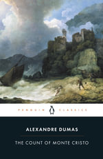 The Count of Monte Cristo : Penguin Classics - Alexandre Dumas