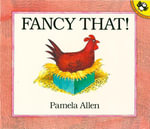 Fancy That! : Picture Puffin S. - Pamela Allen