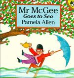 Mr McGee Goes to Sea : Picture Puffin S. - Pamela Allen