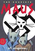 The Complete Maus : A Survivor's Tale : 1st Edition - Art Spiegelman