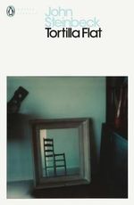 Tortilla Flat : Penguin Modern Classics - John Steinbeck