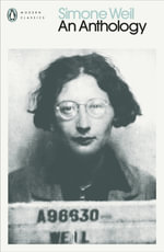 Simone Weil : An Anthology - Simone Weil