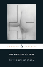 The 120 Days of Sodom - The Marquis de Sade