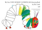 My Own Very Hungry Caterpillar Colouring Book : The Very Hungry Caterpillar - Eric Carle