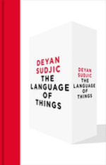 The Language of Things - Deyan Sudjic