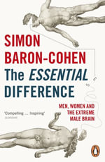 The Essential Difference : Men, Women and the Extreme Male Brain - Simon Baron-Cohen