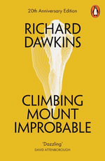 Climbing Mount Improbable - Richard Dawkins