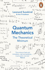 Quantum Mechanics : The Theoretical Minimum - Leonard Susskind