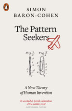 The Pattern Seekers : A New Theory of Human Invention - Simon Baron-Cohen