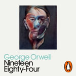 Nineteen Eighty-Four : Penguin Modern Classics - George Orwell