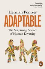Adaptable : The Surprising Science of Human Diversity - Herman Pontzer