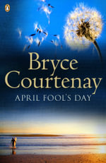 April Fool's Day - Bryce Courtenay
