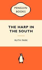 The Harp In The South : Popular Penguins - Ruth Park