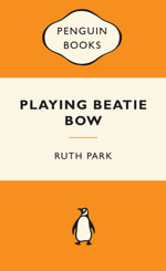 Playing Beatie Bow : Popular Penguins - Ruth Park