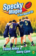 Specky Magee and the Best of Oz : Specky Magee : Book 8 - Felice Arena