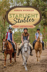 Pony Detectives : Starlight Stables Series : Book 1 - Soraya Nicholas