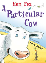 A Particular Cow - Mem Fox