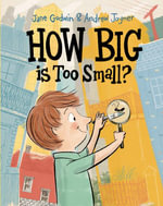 How Big is Too Small? - Jane Godwin