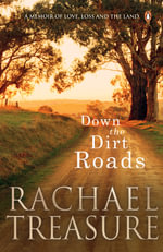 Down the Dirt Roads - Rachael Treasure