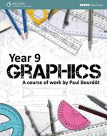 Year 9 Graphics Textbook - Paul Bordoux