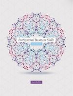 Professional Business Skills : 3rd Edition - Lee Perlitz