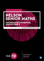 Nelson Senior Maths 12 Mathematics Essential Student Book + 1 Code  Access Card for Western Australia and Australian Curriculum - Sue Thomson