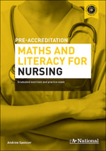 A+ Pre-accreditation Maths and Literacy for Nursing : A+ National Numeracy Tests - Andrew Spencer