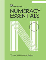 Walker Maths Numeracy Essentials WorkBook - Victoria Walker