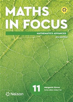 Maths in Focus 11 Mathematics Advanced Student Book with Nelson MindTap - Margaret Grove