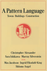 A Pattern Language : Towns, Buildings, Construction - Christopher Alexander