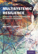 Multisystemic Resilience : Adaptation and Transformation in Contexts of Change - Michael Ungar