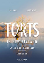 Torts in New Zealand 6ed : Cases and Materials - Bill Atkin