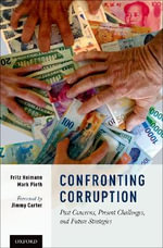 Confronting Corruption : Past Concerns, Present Challenges, and Future Strategies - Fritz Heimann