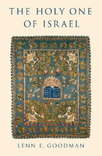 The Holy One of Israel - Lenn E. Goodman