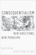 Consequentialism : New Directions, New Problems - Christian Seidel