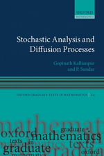 Stochastic Analysis and Diffusion Processes : Oxford Graduate Texts in Mathematics : Book 24 - Gopinath Kallianpur