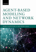 Agent-Based Modeling and Network Dynamics - Akira Namatame