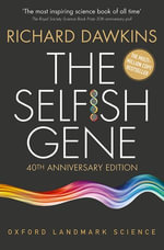 The Selfish Gene : 40th Anniversary edition - Richard Dawkins