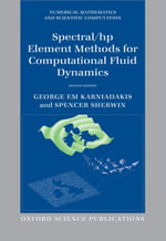 Spectral/hp Element Methods for Computational Fluid Dynamics : Second Edition - George Karniadakis