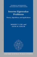 Inverse Eigenvalue Problems : Theory, Algorithms, and Applications - Moody Chu