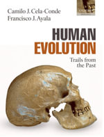Human Evolution : Trails from the Past - Camilo J. CelaConde