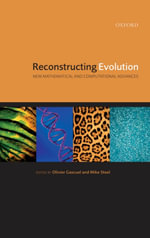 Reconstructing Evolution : New Mathematical and Computational Advances - Olivier Gascuel