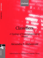 Classifiers : A Typology of Noun Categorization Devices - Alexandra Y. Aikhenvald