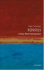 Fossils : A Very Short Introduction - Keith Thomson